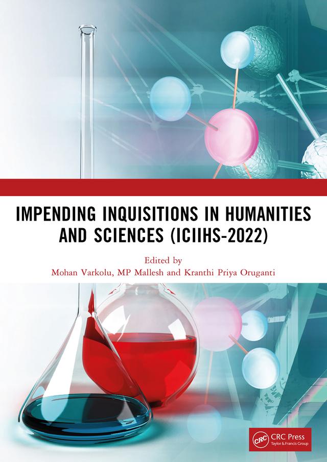 Impending Inquisitions in Humanities and Sciences by Kranthi Priya Oruganti, Mohan Varkolu, MP Mallesh
