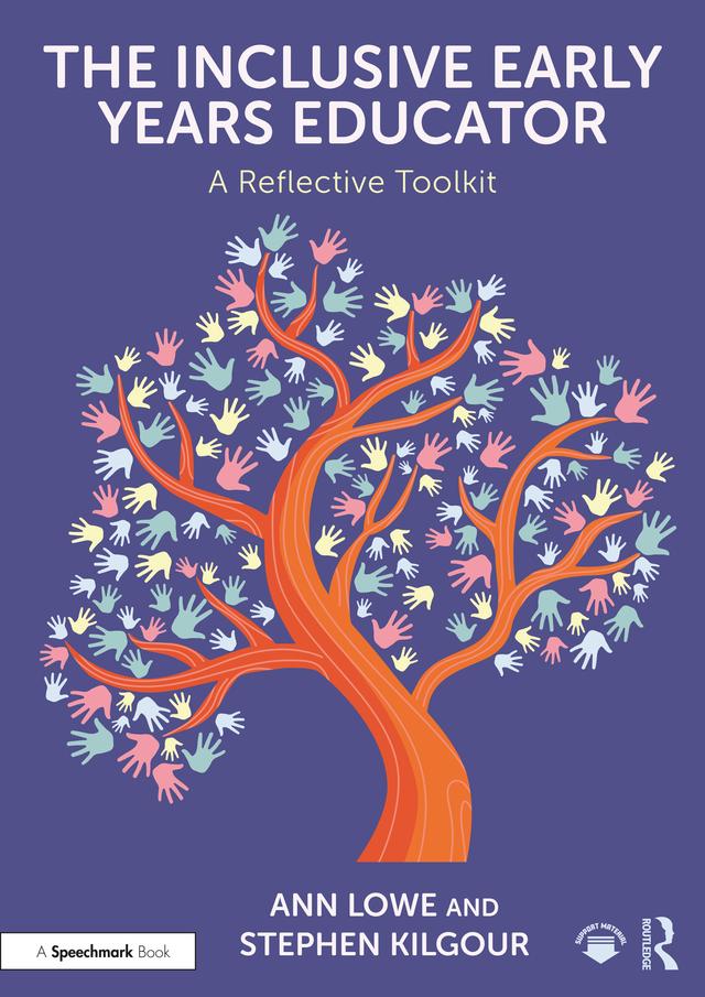 The Inclusive Early Years Educator by Ann Lowe, Stephen Kilgour