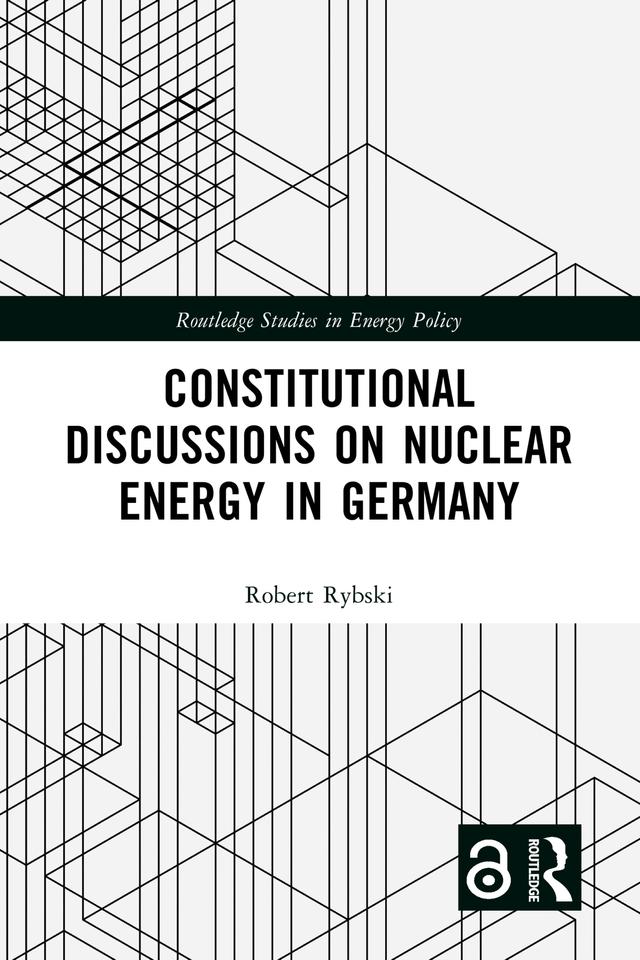 Constitutional Discussions on Nuclear Energy in Germany by Robert Rybski