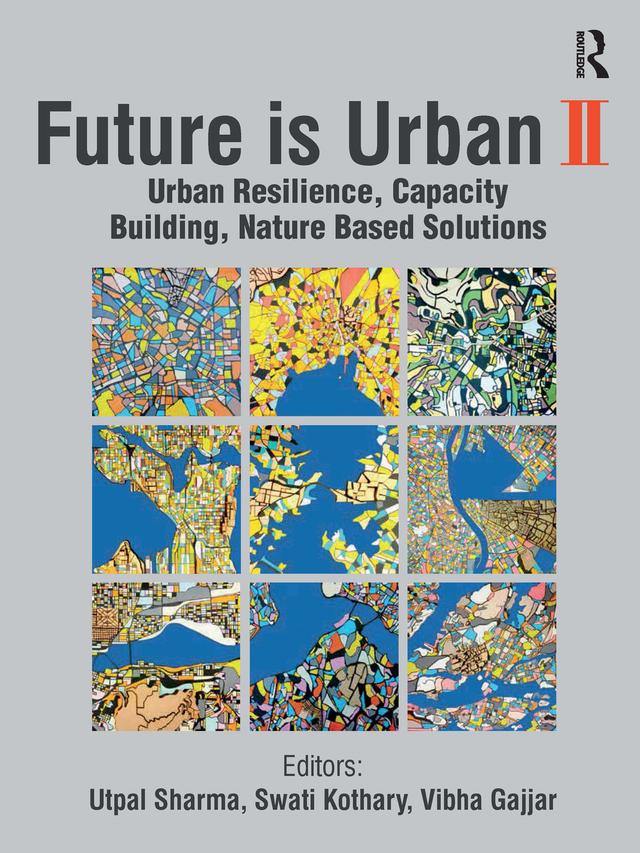 Future is Urban by Swati Kothary, Utpal Sharma, Vibha Gajjar