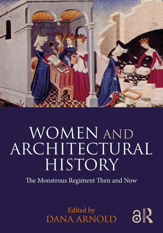 Women and Architectural History by Dana Arnold