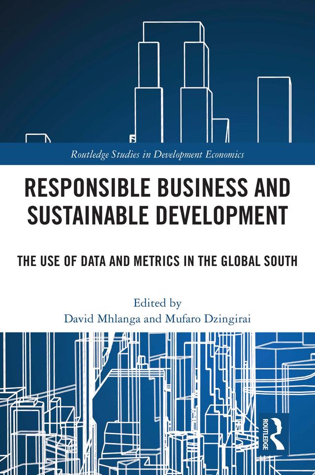 Responsible Business and Sustainable Development by David Mhlanga, Mufaro Dzingirai