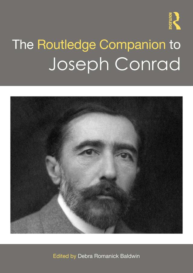 The Routledge Companion to Joseph Conrad by Debra Romanick Baldwin