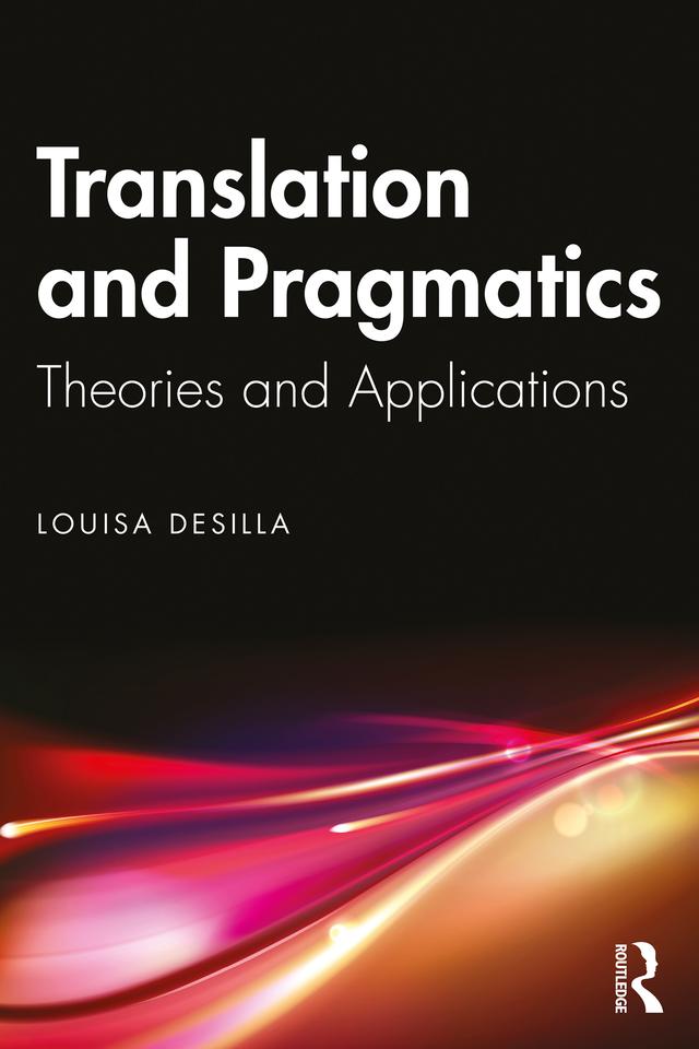 Translation and Pragmatics by Louisa Desilla