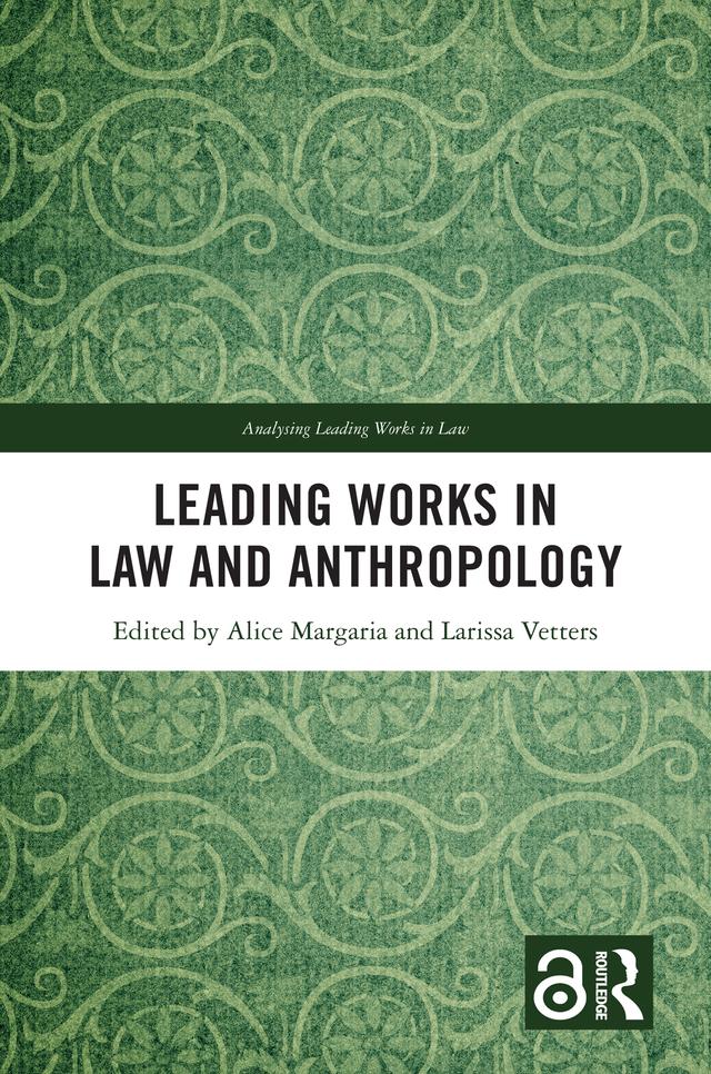 Leading Works in Law and Anthropology by Alice Margaria, Larissa Vetters