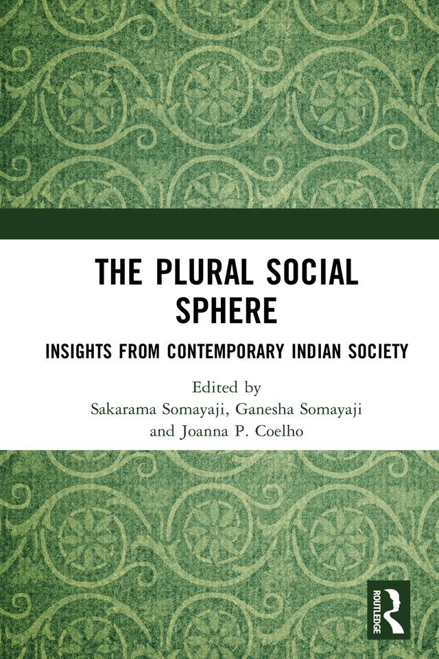 The Plural Social Sphere by Ganesha Somayaji, Joanna P. Coelho, Sakarama Somayaji