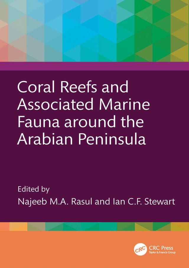 Coral Reefs and Associated Marine Fauna around the Arabian Peninsula by Ian C.F. Stewart, Najeeb M.A. Rasul
