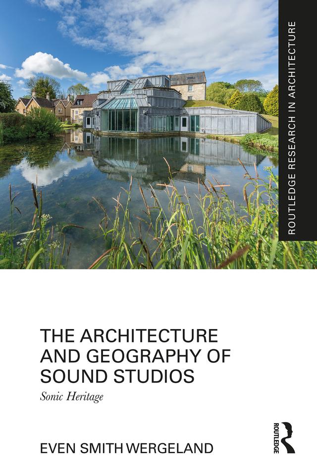 The Architecture and Geography of Sound Studios by Even Smith Wergeland