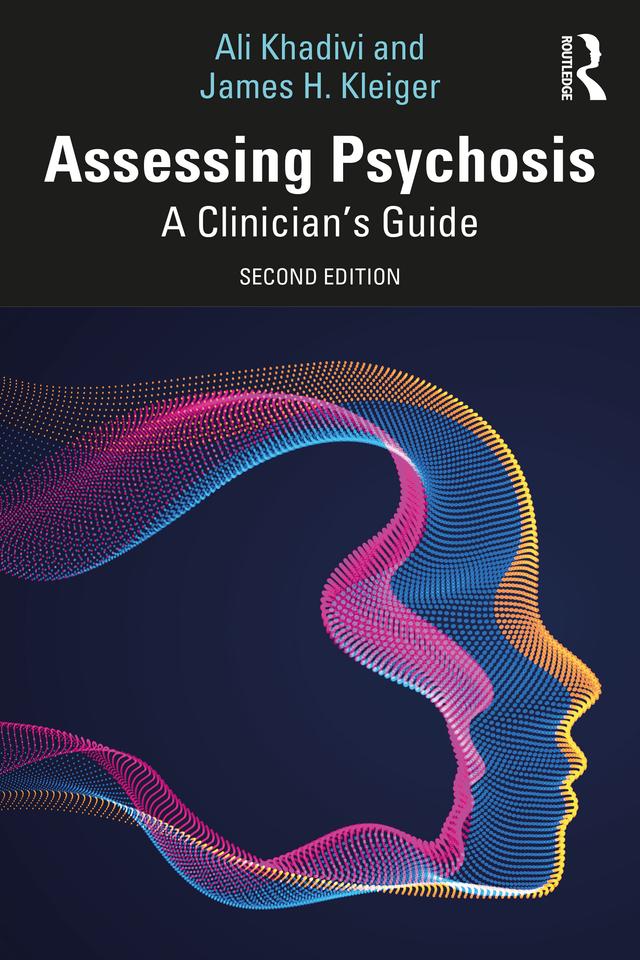 Assessing Psychosis by Ali Khadivi, James H. Kleiger