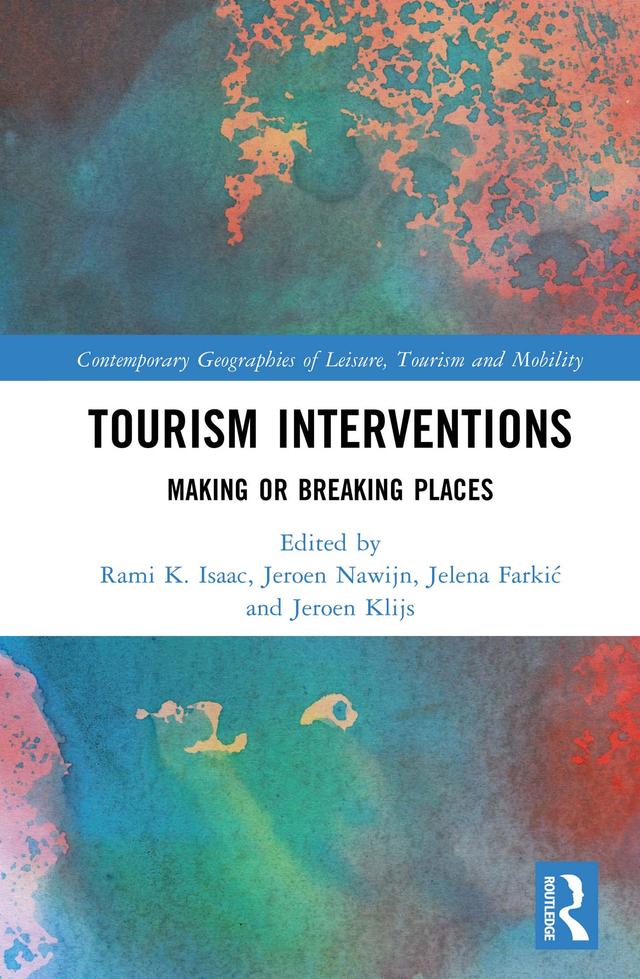 Tourism Interventions by Jelena Farkić, Jeroen Klijs, Jeroen Nawijn, Rami K. Isaac
