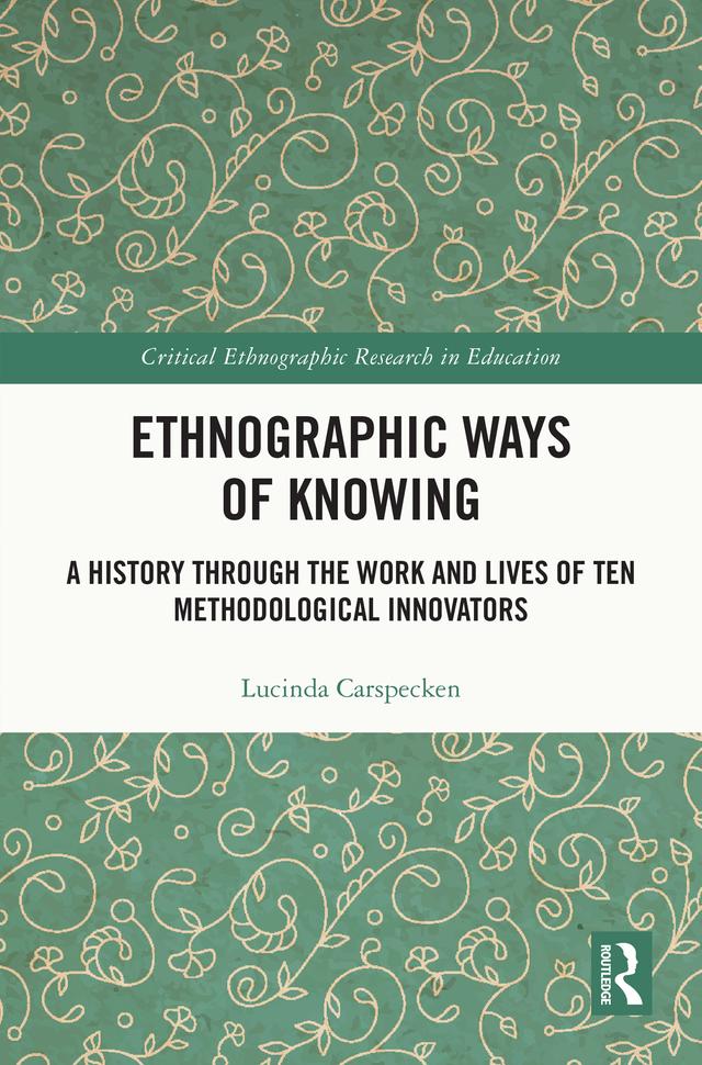 Ethnographic Ways of Knowing by Lucinda Carspecken