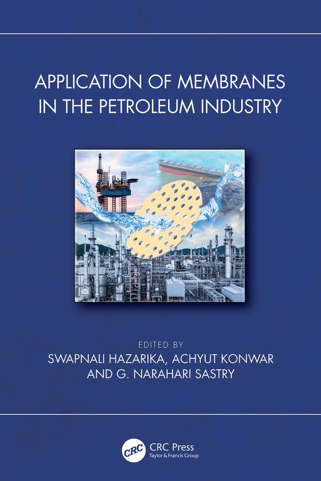 Application of Membranes in the Petroleum Industry by Achyut Konwar, G. Narahari Sastry, Swapnali Hazarika