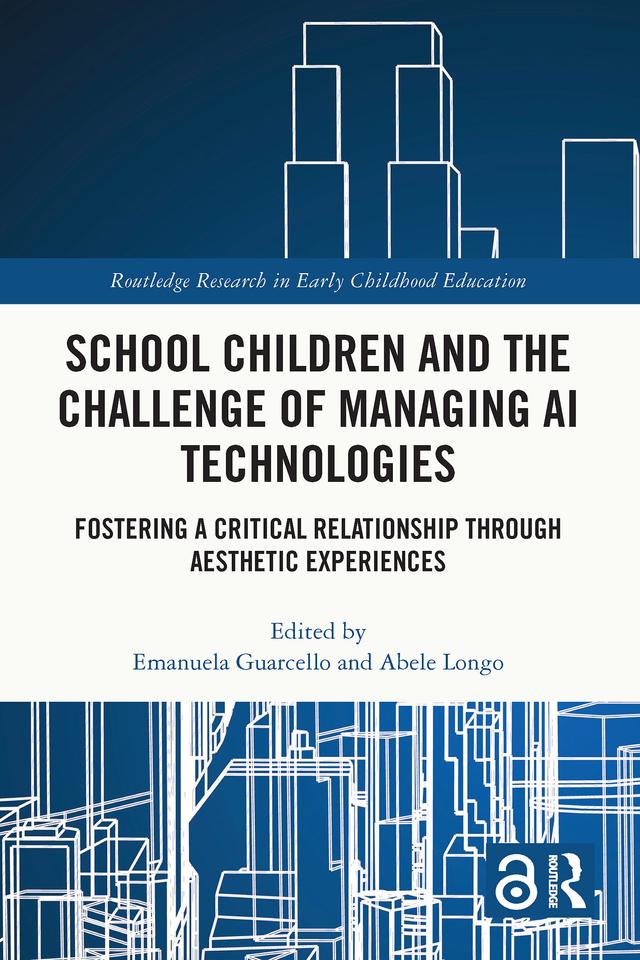 School Children and the Challenge of Managing AI Technologies by Abele Longo, Emanuela Guarcello