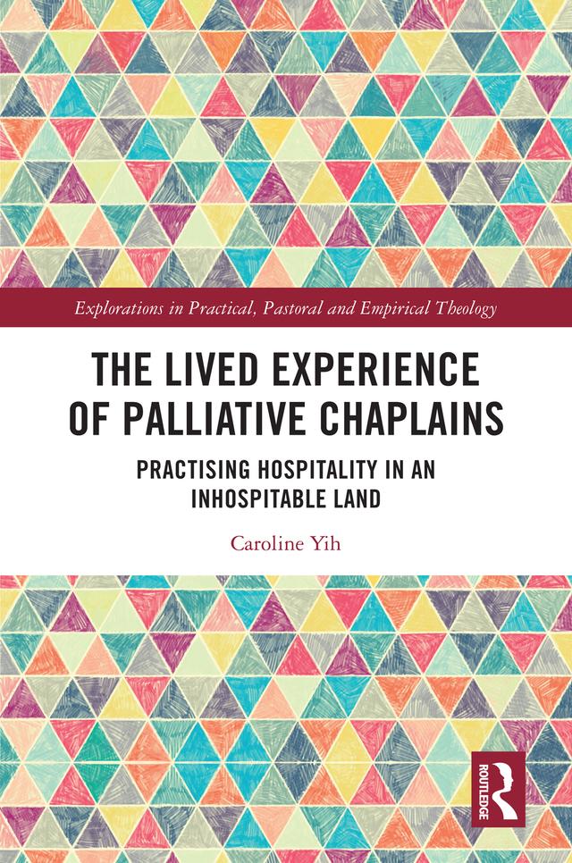 The Lived Experience of Palliative Chaplains by Caroline Yih