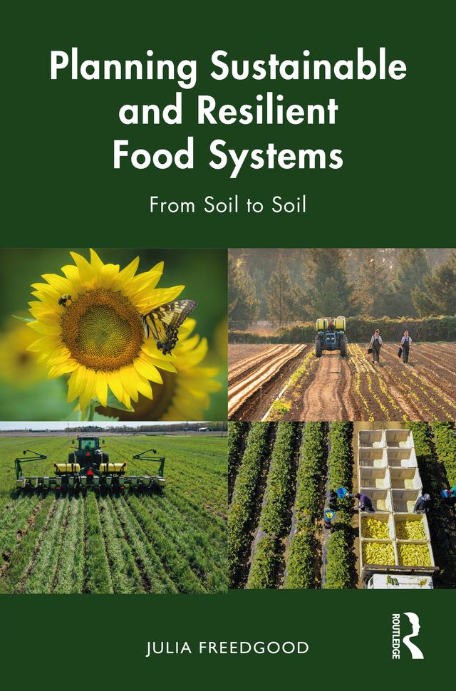 Planning Sustainable and Resilient Food Systems by Julia Freedgood