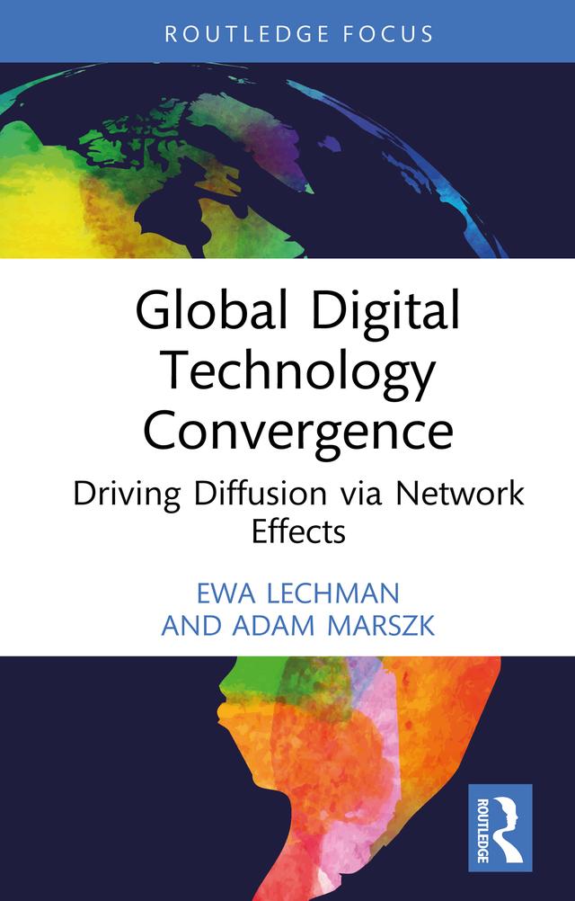 Global Digital Technology Convergence by Adam Marszk, Ewa Lechman