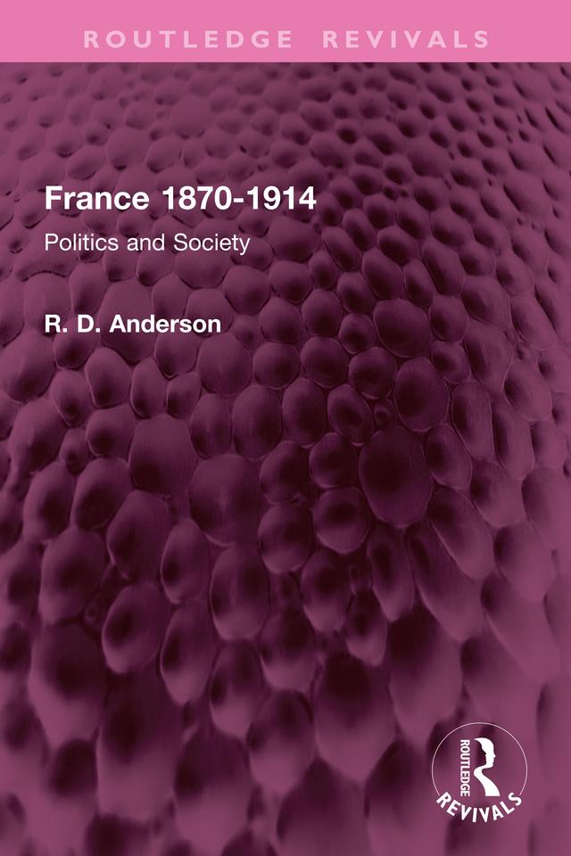France 1870-1914 by R. D. Anderson