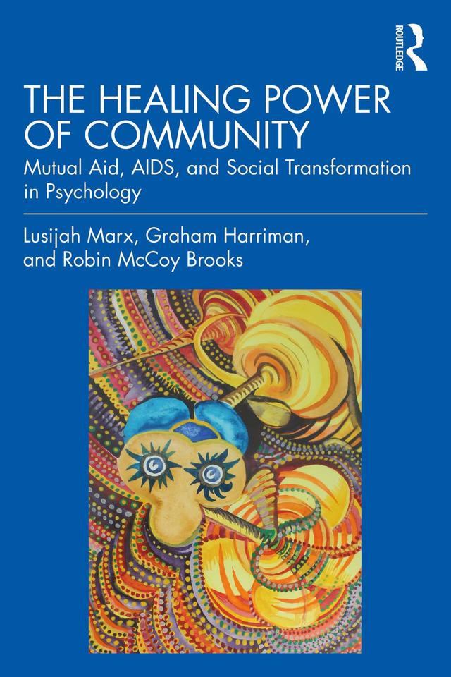 The Healing Power of Community by Graham Harriman, Lusijah Marx, Robin McCoy Brooks