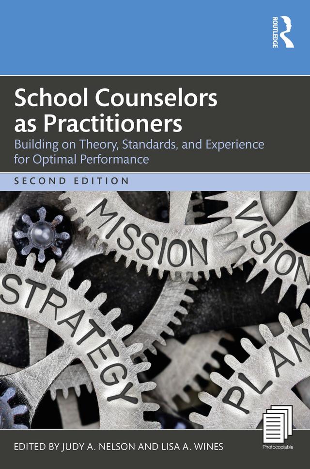 School Counselors as Practitioners by Judy A. Nelson, Lisa A. Wines