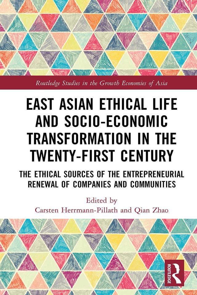 East Asian Ethical Life and Socio-Economic Transformation in the Twenty-First Century by Carsten Herrmann-Pillath, Qian Zhao