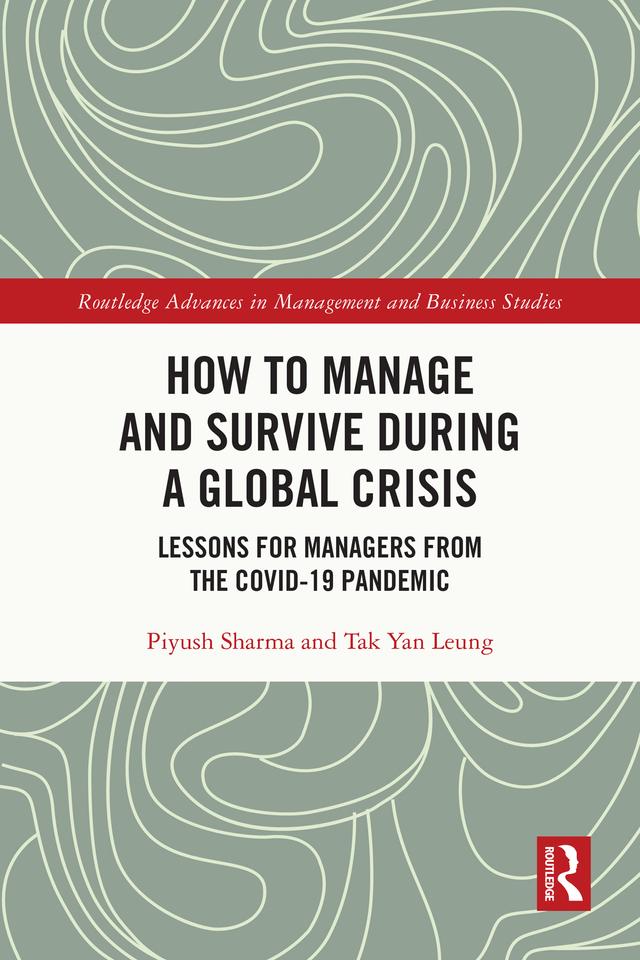 How to Manage and Survive during a Global Crisis by Piyush Sharma, Tak Yan Leung