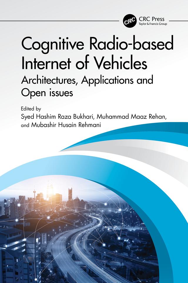 Cognitive Radio-based Internet of Vehicles by Mubashir Husain Rehmani, Muhammad Maaz Rehan, Syed Hashim Raza Bukhari