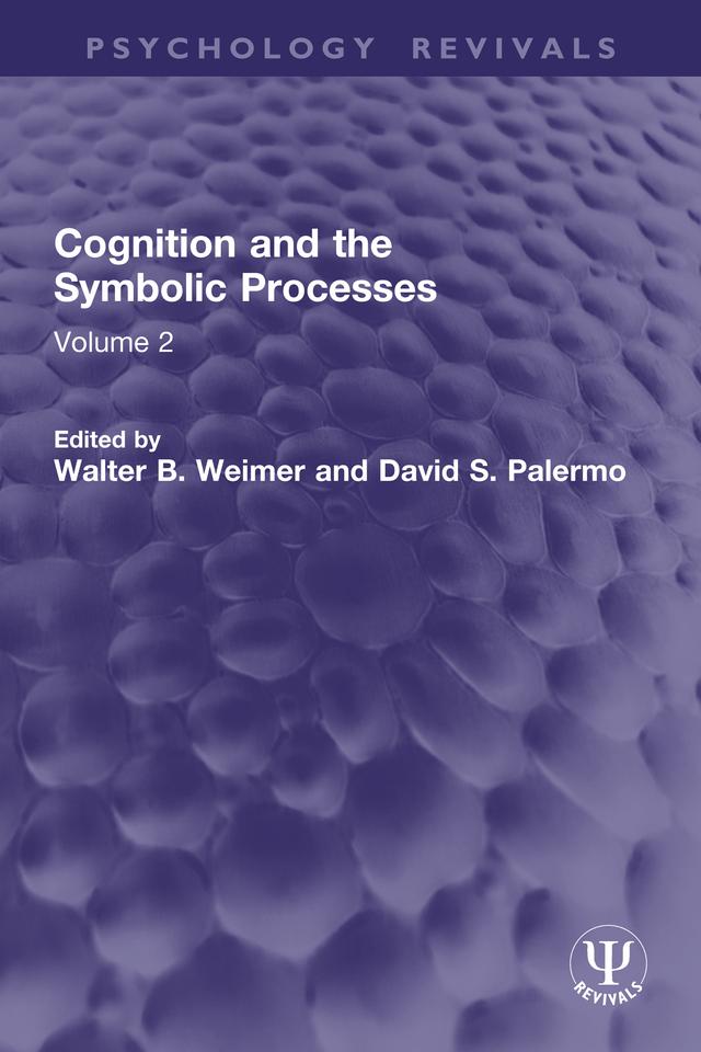 Cognition and the Symbolic Processes by David S. Palermo, Walter B. Weimer