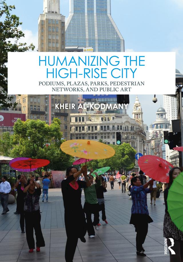 Humanizing the High-Rise City by Kheir Al-Kodmany