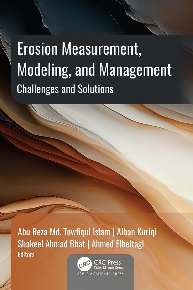 Erosion Measurement, Modeling, and Management by Abu Reza Md. Towfiqul Islam, Ahmed Elbeltagi, Alban Kuriqi, Shakeel Ahmad Bhat