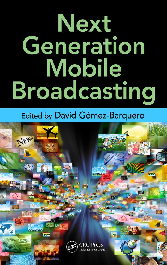 Next Generation Mobile Broadcasting by David Gomez-Barquero