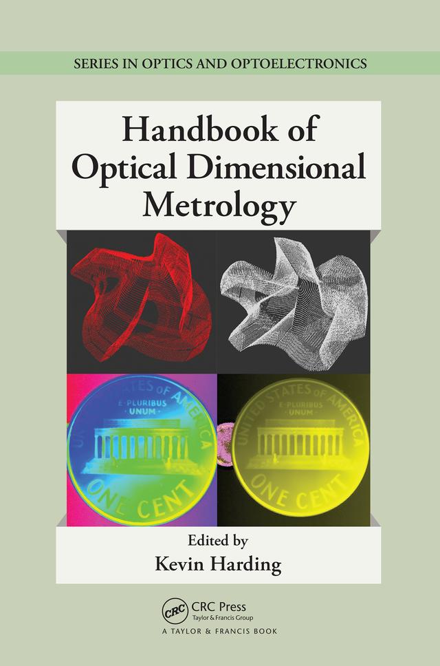 Handbook of Optical Dimensional Metrology by Kevin Harding