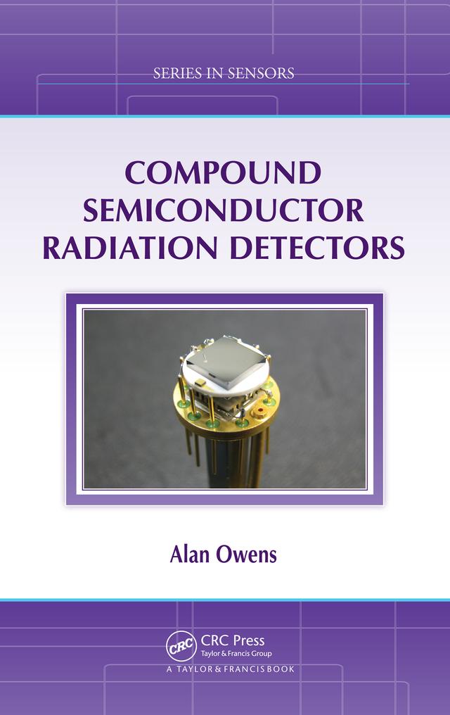 Compound Semiconductor Radiation Detectors by Alan Owens