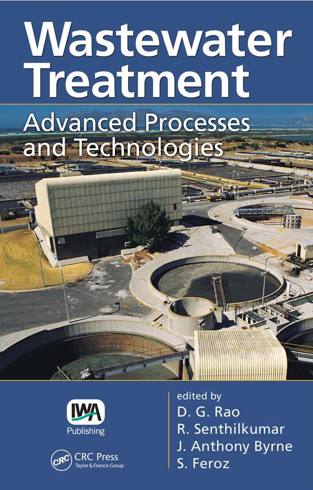Wastewater Treatment by D. G. Rao, J. Anthony Byrne, R. Senthilkumar, S. Feroz