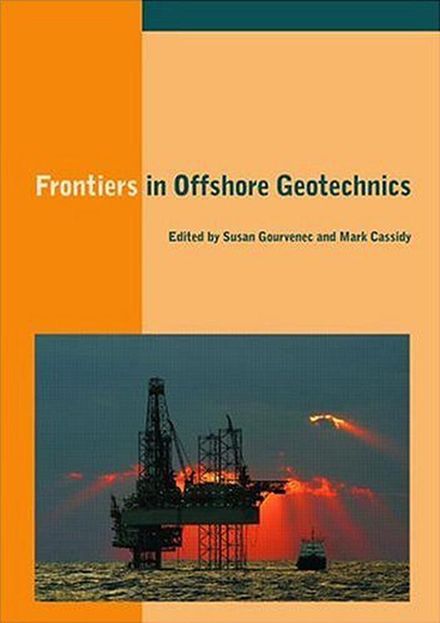 Frontiers in Offshore Geotechnics by Mark Cassidy, Susan Gourvenec