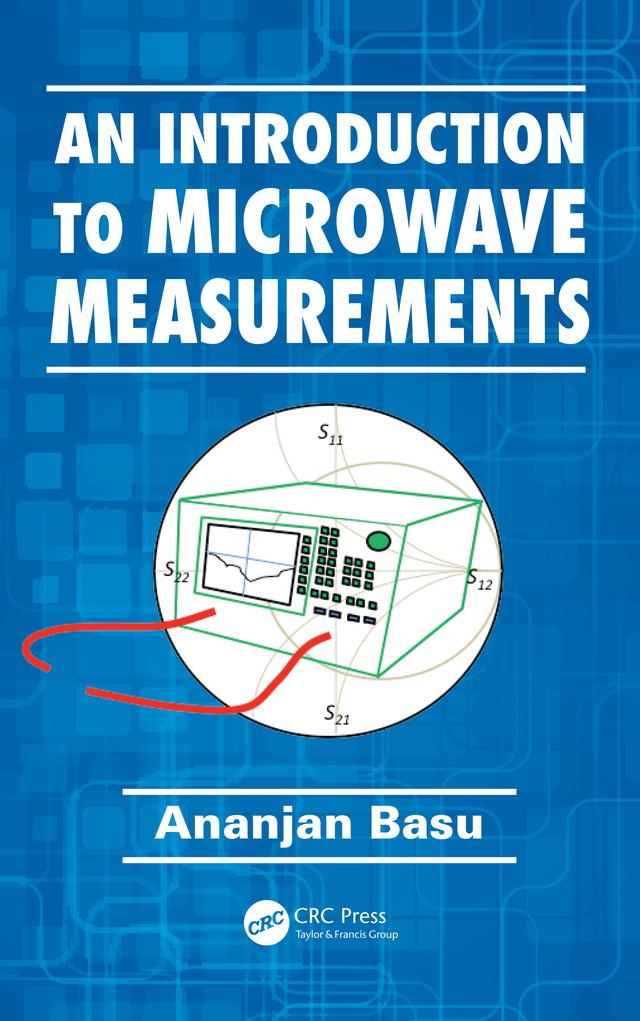 An Introduction to Microwave Measurements by Ananjan Basu