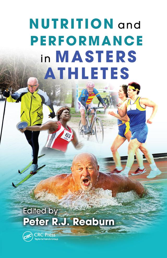 Nutrition and Performance in Masters Athletes by Peter Reaburn