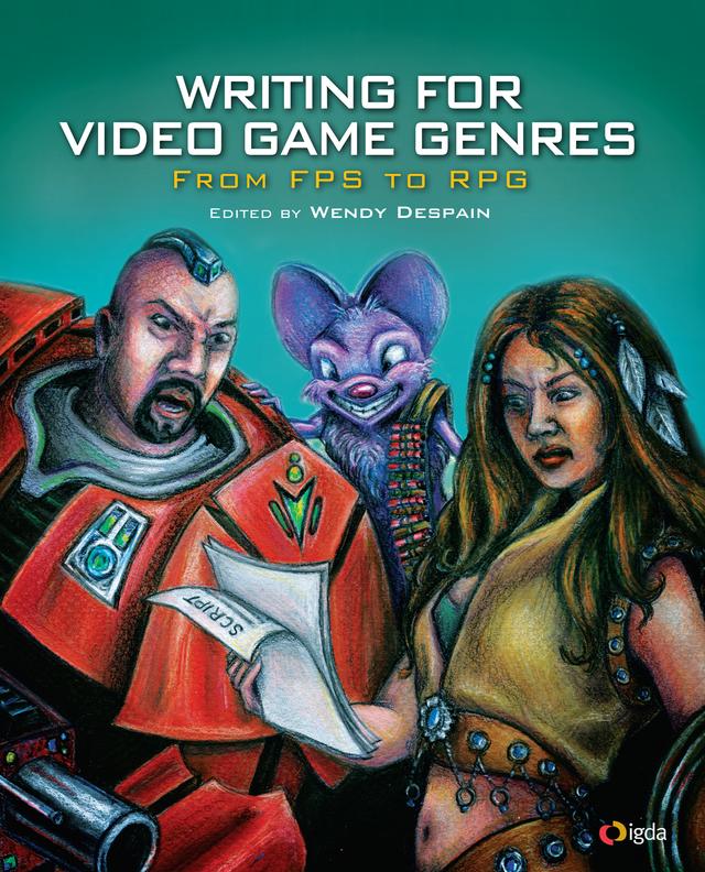 Writing for Video Game Genres by Wendy Despain
