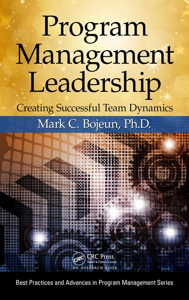 Program Management Leadership by Mark C. Bojeun