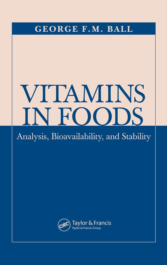Vitamins In Foods by George F.M. Ball