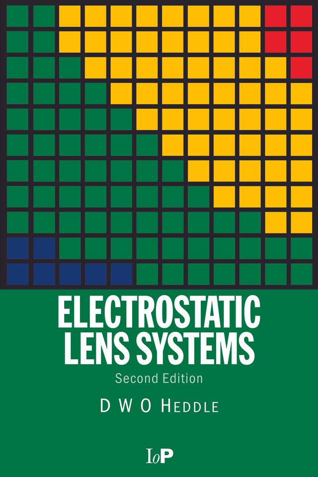 Electrostatic Lens Systems, 2nd edition by D.W.O. Heddle