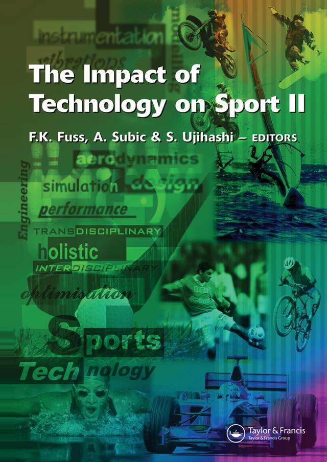 The Impact of Technology on Sport II by Aleksandar Subic, Franz Konstantin Fuss, Sadayuki Ujihashi