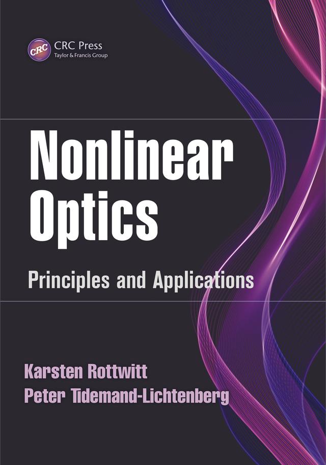 Nonlinear Optics by Karsten Rottwitt, Peter Tidemand-Lichtenberg