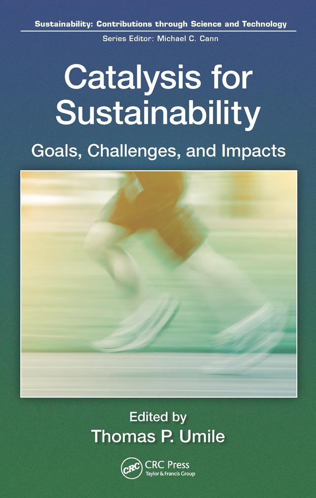 Catalysis for Sustainability by Thomas P. Umile