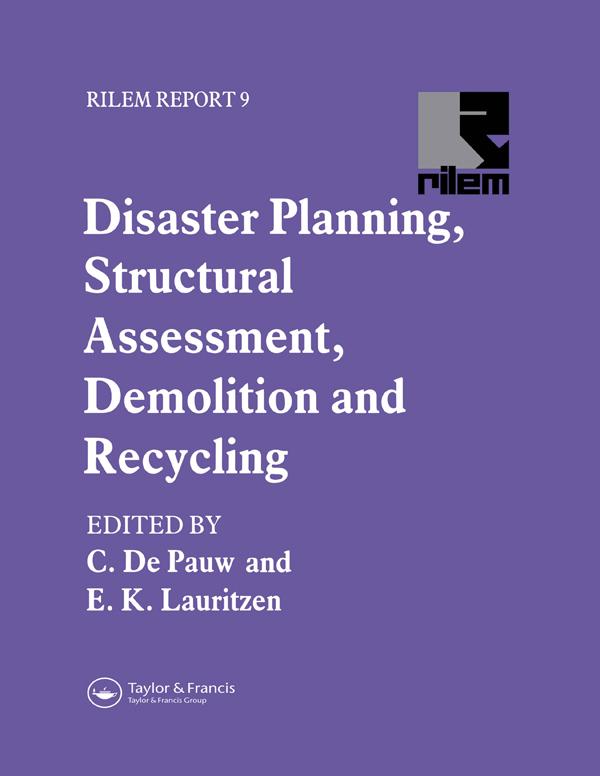Disaster Planning, Structural Assessment, Demolition and Recycling by C. de Pauw, E.K. Lauritzen