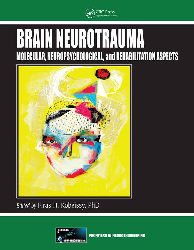 Brain Neurotrauma by Firas H. Kobeissy