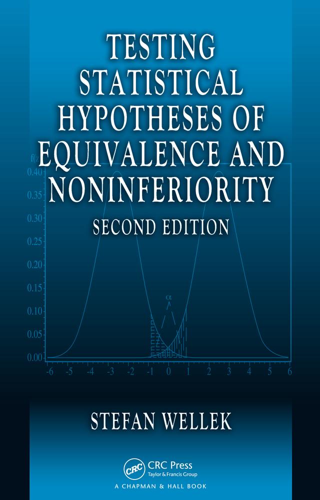 Testing Statistical Hypotheses of Equivalence and Noninferiority by Stefan Wellek
