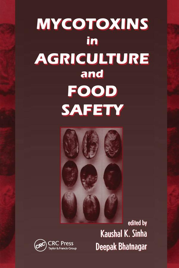 Mycotoxins in Agriculture and Food Safety by Deepak Bhatnagar, Kaushal K. Shinha
