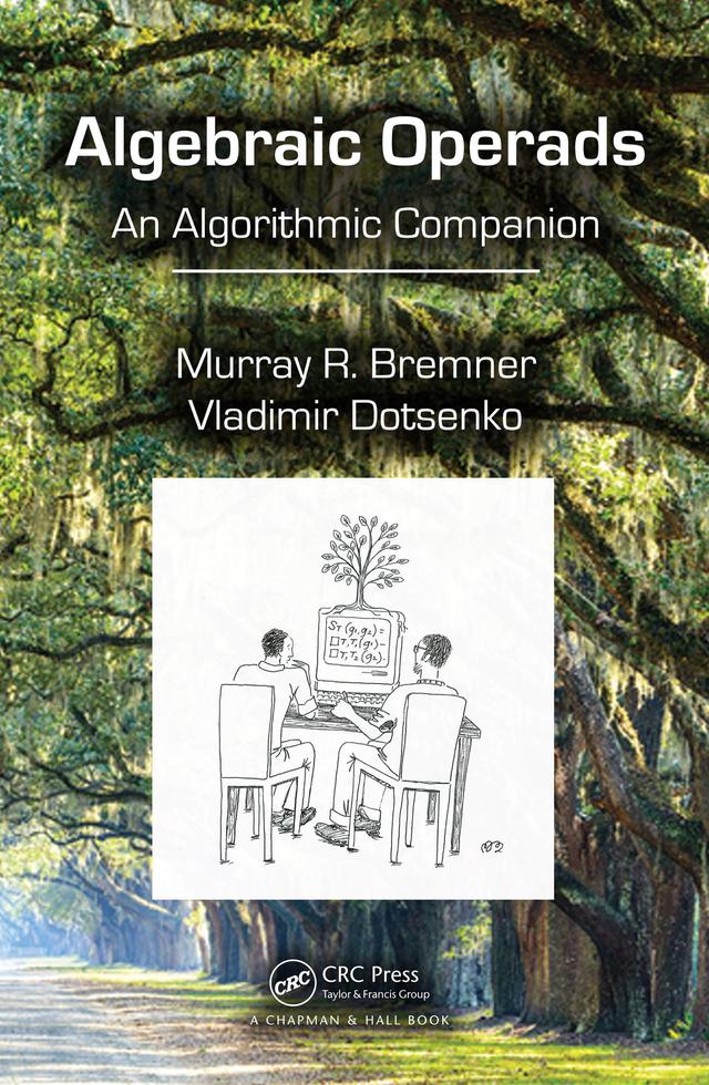 Algebraic Operads by Murray R. Bremner, Vladimir Dotsenko
