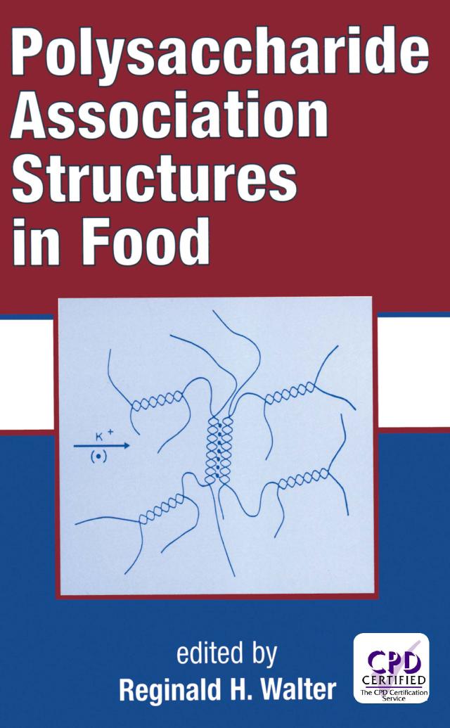 Polysaccharide Association Structures in Food by Reginald H. Walter