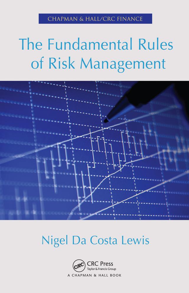 The Fundamental Rules of Risk Management by Nigel Lewis